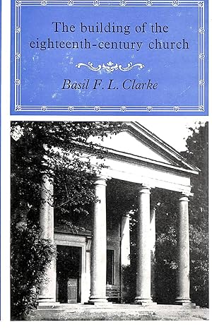Seller image for The building of the eighteenth century church for sale by M Godding Books Ltd