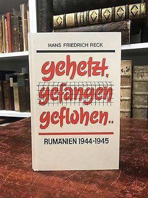 Seller image for Gehetzt, gefangen, geflohen. Die Abenteuer des Oberleutnants Hattstein in Kampf, Gefangenschaft und Untergrund in Rumnien 1944 - 1945. for sale by Antiquariat Seibold