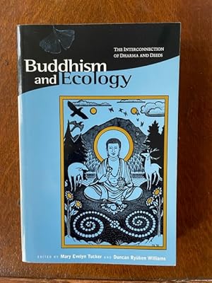 Seller image for Buddhism and Ecology: The Interconnection of Dharma and Deeds (Religions of the World & Ecology) (Religions of the World and Ecology) (Religion of the World (HUP)) for sale by Special Collection