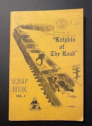 The Knights of the Road, Scrap Book No. 1. (Also referred to as "Reference Manual".)