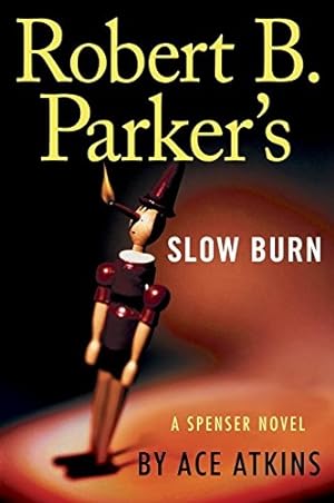 Seller image for Atkins, Ace (as Parker, Robert B.) | Robert B. Parker's Slow Burn | Signed First Edition Copy for sale by VJ Books