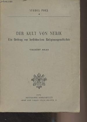 Image du vendeur pour Der kult von nerik - Ein Beitrag zur hethitischen Religionsgeschichte - "Studia Pohl" n4 mis en vente par Le-Livre