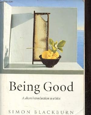 Bild des Verkufers fr Being Good a short introduction to ethics. zum Verkauf von Le-Livre