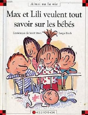 Immagine del venditore per Max et Lili veulent tout savoir sur les bbs - Collection ainsi va la vie n50. venduto da Le-Livre