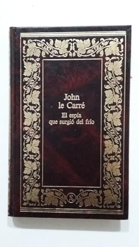 Imagen del vendedor de EL ESPIA QUE SURGIO DEL FRIO. JOHN LE CARRE. TDK424 a la venta por TraperaDeKlaus