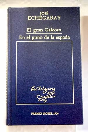 Seller image for EL GRAN GALEOTO EN EL PUO DE LA ESPADA for sale by ALZOFORA LIBROS