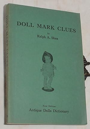 Seller image for Doll Mark Clues, Antique Dolls Dictionary for sale by R Bryan Old Books