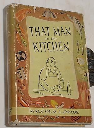 Imagen del vendedor de That Man in the Kitchen, How to Teach a Woman to Cook a la venta por R Bryan Old Books