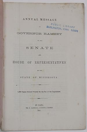 ANNUAL MESSAGE OF GOVERNOR RAMSEY TO THE SENATE AND HOUSE OF REPRESENTATIVES OF THE STATE OF MINN...