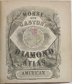 THE DIAMOND ATLAS. WITH DESCRIPTIONS OF ALL COUNTRIES: EXHIBITING THEIR ACTUAL AND COMPARATIVE EX...