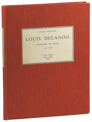 Louis Delanois: Menuisier En Sieges (1731-1792)