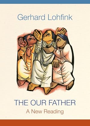 Seller image for Our Father : A New Reading for sale by GreatBookPrices