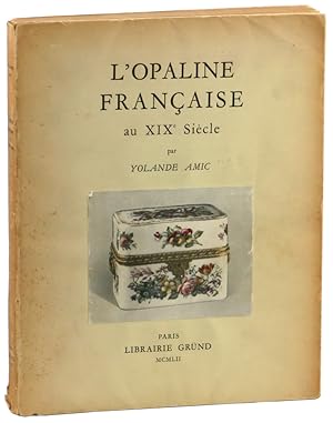 L'Opaline Francaise au XIXe Siecle