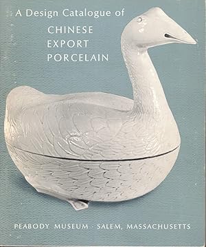 Bild des Verkufers fr A Design Catalogue of Chinese Export Porcelain zum Verkauf von Kenneth Mallory Bookseller ABAA