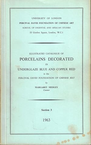 Bild des Verkufers fr Illustrated Catalogue of Porcelains Decorated in Underglaze Blue and Copper Red in the Percival David Foundation of Chinese Art zum Verkauf von Kenneth Mallory Bookseller ABAA