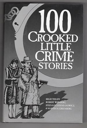 Seller image for 100 Crooked Little Crime Stories by Robert Weinberg (Editor) Signed for sale by Heartwood Books and Art