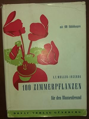 100 Zimmerpflanzen für den Blumenfreund.