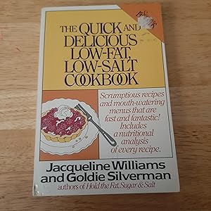 Seller image for The Quick and Delicious Low-Fat, Low-Salt Cookbook for sale by Whitehorse Books