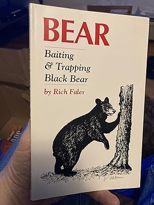 Seller image for Bear: Baiting & Trapping Black Bear for sale by A.C. Daniel's Collectable Books