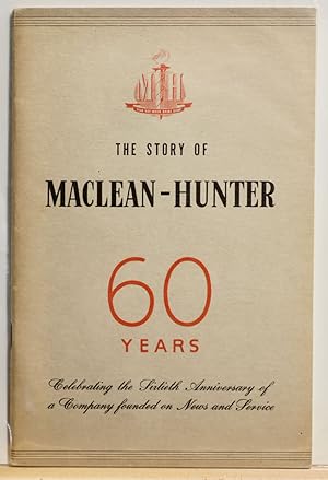 The story of Maclean-Hunter 60 years
