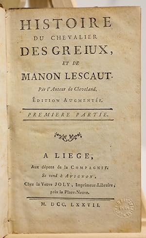 Histoire du Chevalier des Grieux et de Manon Lescaut par l'auteur de Cleveland. Édition augmentée...