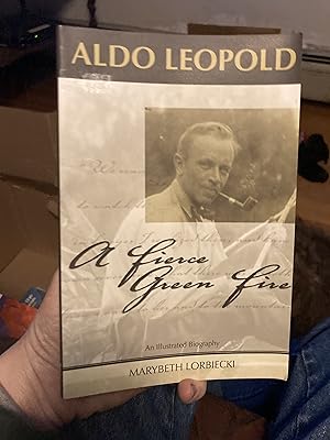 Image du vendeur pour Aldo Leopold: A Fierce Green Fire mis en vente par A.C. Daniel's Collectable Books