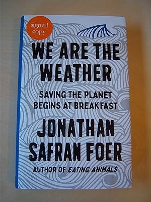 Bild des Verkäufers für We are the weather: saving the planet begins at breakfast zum Verkauf von RightWayUp Books