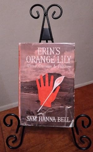 Bild des Verkufers fr Erin's Orange Lily: Ulster Customs and Folklore zum Verkauf von Structure, Verses, Agency  Books