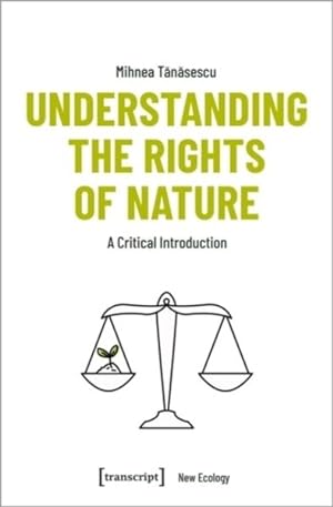 Image du vendeur pour Understanding the Rights of Nature : A Critical Introduction mis en vente par GreatBookPrices