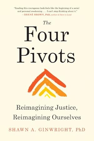 Imagen del vendedor de Four Pivots : Reimagining Justice, Reimagining Ourselves a la venta por GreatBookPrices