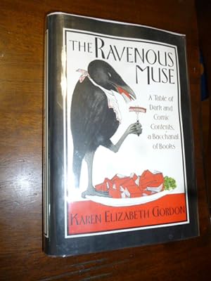 The Ravenous Muse: A Table of Dark and Comic Contents, a Bacchanal of Books