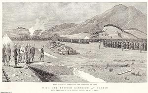 Seller image for With the British Garrison at Suakim; Lord Wolseley Inspecting the Garrison at Otao. An original print from the Graphic Illustrated Weekly Magazine, 1885. for sale by Cosmo Books
