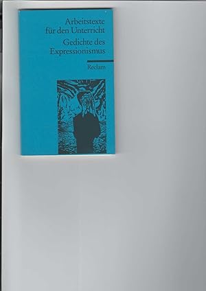 Gedichte des Expressionismus. Arbeitstexte für den Unterricht. Für die Sekundarstufe herausgegebe...