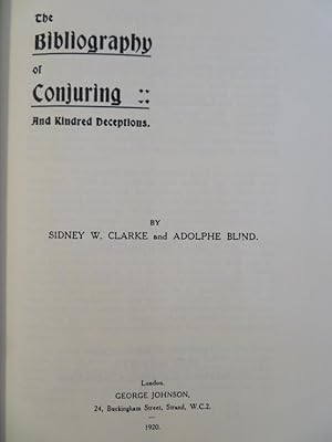 Seller image for THE BIBLIOGRAPHY OF CONJURING AND KINDRED DECEPTIONS for sale by By The Way Books