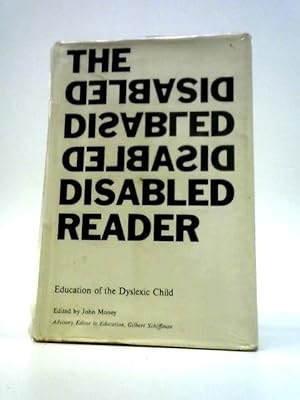 Seller image for The Disabled Reader, Education of the Dyslexic Child for sale by World of Rare Books