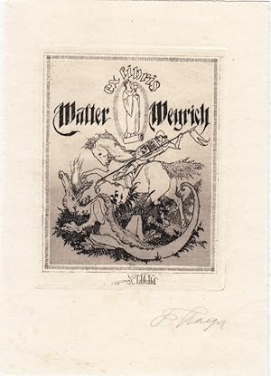 Seller image for ex libris Walter Weyrich. Heiliger Georg zu Pferd, den Drachen bek�mpfend, oben Heilige in Aureole. Glas und Fabrik mit rauchenden Schloten als Remarque. for sale by Antiquariat  Braun