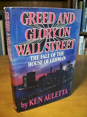 Greed and Glory on Wall Street : The Fall of the House of Lehman