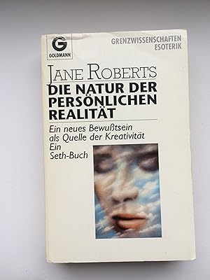 Bild des Verkufers fr Die Natur der persnlichen Realitt. Ein neues Bewusstsein als Quelle der Kreativitt (Ein Seth-Buch) zum Verkauf von Bildungsbuch