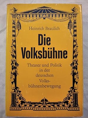 Die Volksbühne: Theater und Politik in der deutschen Volksbühnenbewegung.