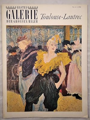 Bild des Verkufers fr Bastei Galerie der grossen Maler, Nr. 12: Toulouse-Lautrec. zum Verkauf von KULTur-Antiquariat