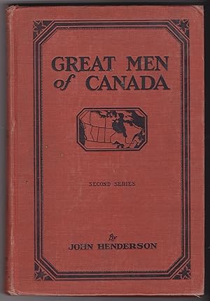 Great Men of Canada Life Stories of a Few of Canada's Great Men told in Narrative Form