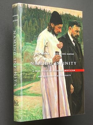 Naming Infinity: A True Story of Religious Mysticism and Mathematical Creativity