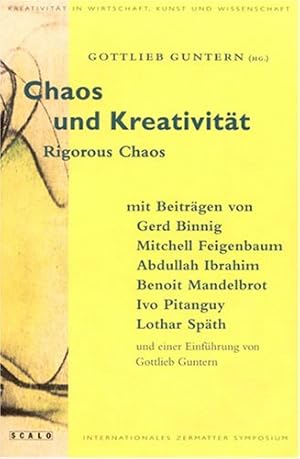 Image du vendeur pour Chaos und Kreativitt. Rigorous chaos. [Internationales Zermatter Symposium]. Gottlieb Guntern (Hg.). Mit Beitr. von Gerd Binnig . und einer Einfhrung von Gottlieb Guntern. [bers. (aus dem Engl.): Hanspeter Gschwend ; Kerstin Martinez Griese] mis en vente par ACADEMIA Antiquariat an der Universitt