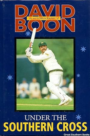 Under the Southern Cross: The Autobiography of David Boon