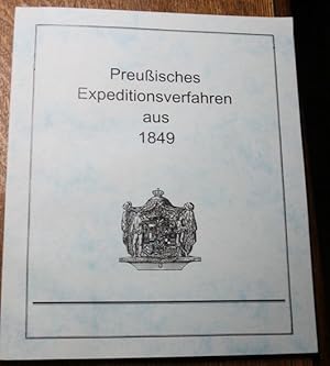 Preußisches Expeditionsverfahren 1849 Nachdruck der Verordnung von 1849 über die Einführung eines...