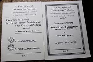 Zusammenstellung der Preussischen Poststempel nach Form und Zeitfolge A. Aufgabenstempel B. Ausga...