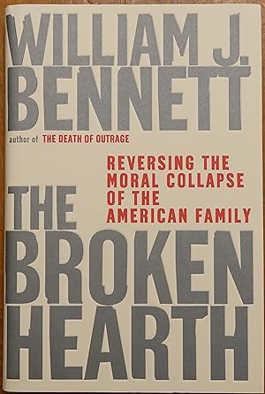 Seller image for The Broken Hearth: Reversing the Moral Collapse of the American Family for sale by Faith In Print