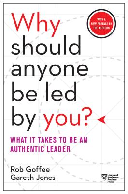 Seller image for Why Should Anyone Be Led by You? with a New Preface by the Authors: What It Takes to Be an Authentic Leader (Paperback or Softback) for sale by BargainBookStores