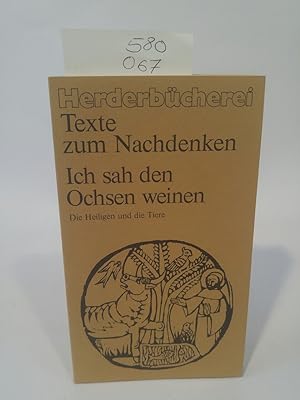 Seller image for Ich sah den Ochsen weinen. Heilige und Tiere. for sale by ANTIQUARIAT Franke BRUDDENBOOKS