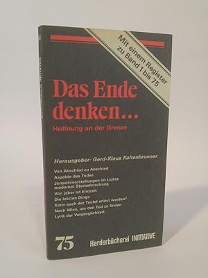 Seller image for Das Ende denken . Hoffnung an der Grenze for sale by ANTIQUARIAT Franke BRUDDENBOOKS